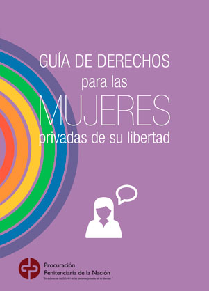 Guía de derechos para las mujeres privadas de su libertad